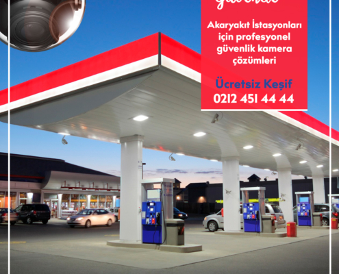 Akaryakıt istasyonu güvenlik kamera sistemleri nasıl olmalıdır?